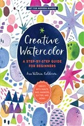 Book cover of Creative Watercolor by Ana Victoria Calderón