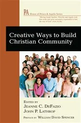 Book cover of Creative Ways to Build Christian Community by Jeanne C. DeFazio
