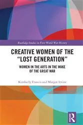 Book cover of Creative Women of the “Lost Generation” by Kimberly Francis
