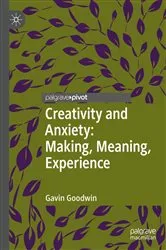 Book cover of Creativity and Anxiety: Making, Meaning, Experience by Unknown