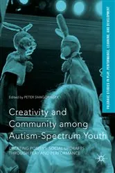 Book cover of Creativity and Community among Autism-Spectrum Youth by Peter Smagorinsky