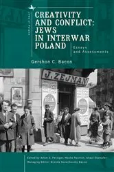 Book cover of Creativity and Conflict. Jews in Interwar Poland. by Gershon C. Bacon