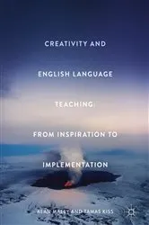 Book cover of Creativity and English Language Teaching by Alan Maley