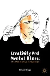 Book cover of Creativity and Mental Illness by S. Kyaga