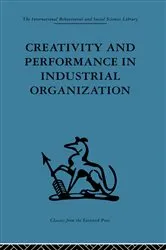 Book cover of Creativity and Performance in Industrial Organization by Andrew Crosby