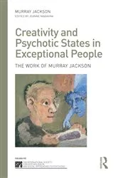 Book cover of Creativity and Psychotic States in Exceptional People by Murray Jackson