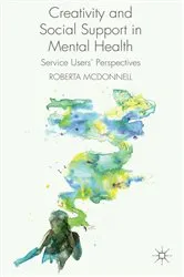 Book cover of Creativity and Social Support in Mental Health by R. McDonnell