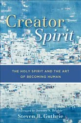 Book cover of Creator Spirit by Steven R. Guthrie