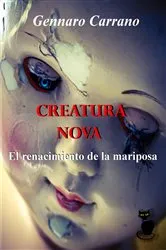 Book cover of Creatura Nova - El Renacimiento de la Mariposa by Gennaro Carrano