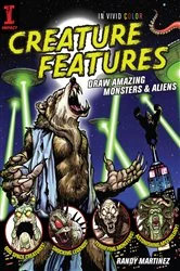Book cover of Creature Features by Randy Martinez