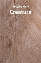 Book cover of Creature by Shaun Tan