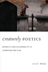 Book cover of Creaturely Poetics by Anat Pick
