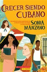 Book cover of Crecer siendo cubano (Coming Up Cuban) by Sonia Manzano