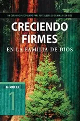 Book cover of Creciendo firmes en la familia de Dios by Tyndale