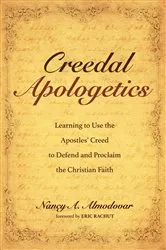 Book cover of Creedal Apologetics by Nancy A. Almodovar
