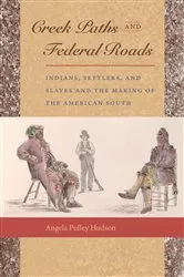 Book cover of Creek Paths and Federal Roads by Angela Pulley Hudson