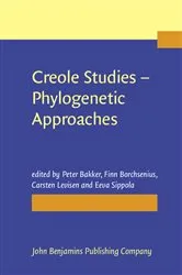 Book cover of Creole Studies – Phylogenetic Approaches by Peter Bakker