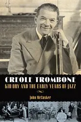 Book cover of Creole Trombone by John McCusker