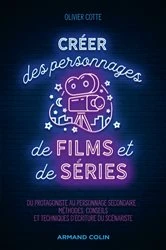 Book cover of Créer des personnages de films et de séries by Olivier Cotte