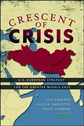 Book cover of Crescent of Crisis by Ivo H. Daalder