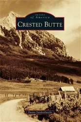 Book cover of Crested Butte by Duane Vandenbusche