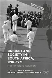 Book cover of Cricket and Society in South Africa, 1910–1971 by Bruce Murray
