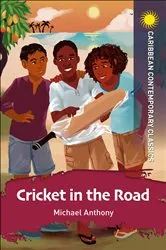 Book cover of Cricket in the Road by Michael Anthony