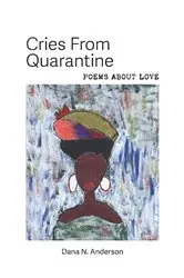Book cover of Cries From Quarantine by Anderson, Dana, N