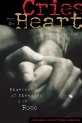 Book cover of Cries from the Heart by Johann Christoph Arnold