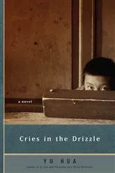 Book cover of Cries in the Drizzle by Yu Hua
