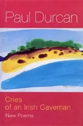 Book cover of Cries Of An Irish Caveman by Paul Durcan