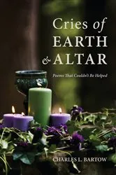 Book cover of Cries of Earth and Altar by Charles L. Bartow