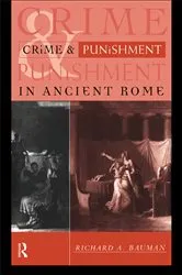 Book cover of Crime and Punishment in Ancient Rome by Richard A. Bauman
