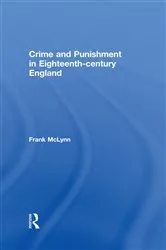 Book cover of Crime and Punishment in Eighteenth Century England by Frank McLynn