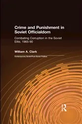 Book cover of Crime and Punishment in Soviet Officialdom by William A. Clark