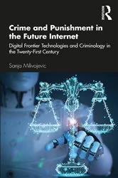 Book cover of Crime and Punishment in the Future Internet by Sanja Milivojevic