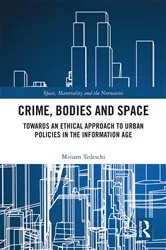 Book cover of Crime, Bodies and Space by Miriam Tedeschi