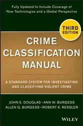 Book cover of Crime Classification Manual (3rd ed.) by John E. Douglas
