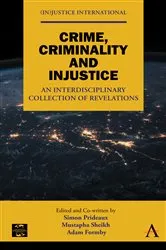 Book cover of Crime, Criminality and Injustice by Simon Prideaux
