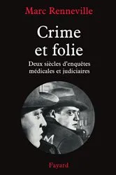 Book cover of Crime et folie by Marc Renneville