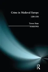 Book cover of Crime in Medieval Europe by Trevor Dean