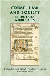 Book cover of Crime, Law and Society in the Later Middle Ages by Rosemary Horrox