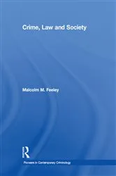 Book cover of Crime, Law and Society by Malcolm M. Feeley