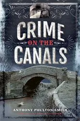 Book cover of Crime on the Canals by Anthony Poulton-Smith