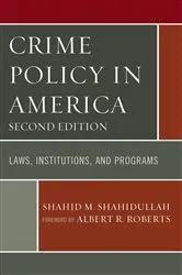 Book cover of Crime Policy in America (2nd ed.) by Shahid M. Shahidullah