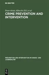 Book cover of Crime Prevention and Intervention by Peter-Alexis Albrecht