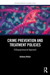 Book cover of Crime Prevention and Treatment Policies by Anthony Walsh