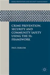 Book cover of Crime Prevention, Security and Community Safety Using the 5Is Framework by P. Ekblom