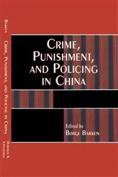 Book cover of Crime, Punishment, and Policing in China by Børge Bakken
