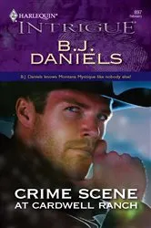 Book cover of Crime Scene at Cardwell Ranch by B.J. Daniels
